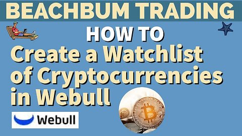 How to Create a Watchlist of Cryptocurrencies in Webull