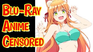 Anime Censorship Coming To Blu-ray DVD Discs #anime #censorship