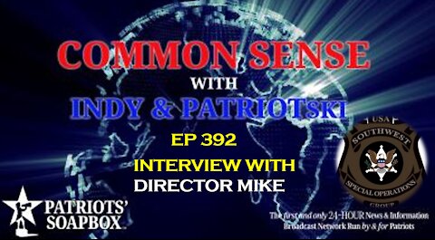 Ep. 392 Interview With Director Mike - The Common Sense Show