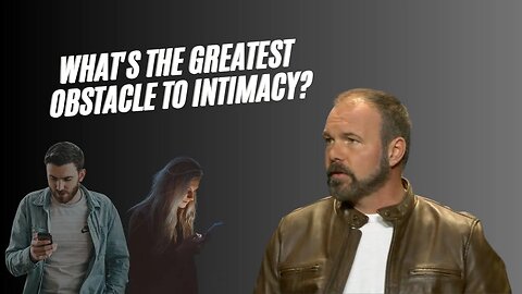 Greatest obstacle to intimacy in marriage? | Pastor Mark Driscoll