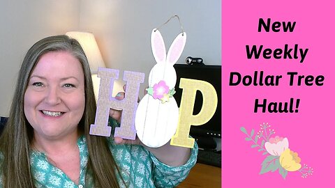 New Dollar Tree Haul ~ Weekly Dollar Tree Haul ~ New Easter, Spring and Garden Items!