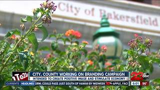 Bakersfield and Kern County working on branding campaign