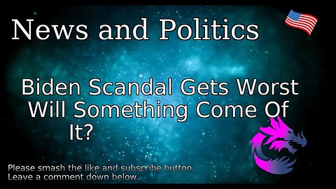 Biden Scandal Gets Worst Will Something Come Of It?