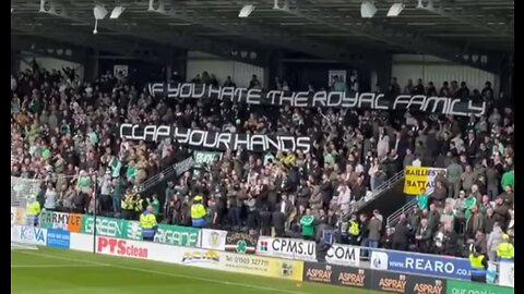 FC Celtic fans can be heard chanting "if you hate the Royal Family clap your hands"
