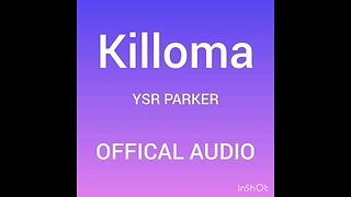 YSR PARKER-KILLOMA(OFFICIAL AUDIO)
