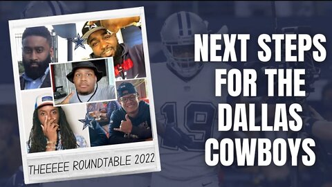 The Next Steps For The Dallas Cowboys | The Round Table