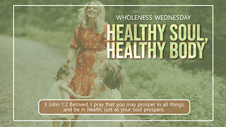 Wednesday Wholeness | Bible Study On Health & Prosperity