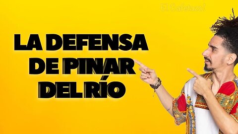La defensa de Pinar del Río.
