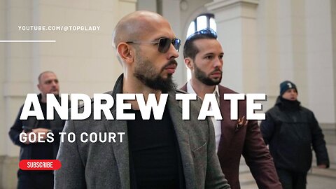 Andrew Tate Goes To Court