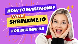 Shrinkme.io - Making Money for Beginners