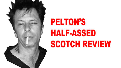 PELTON'S HALF-ASSED SCOTCH REVIEW - Season 4 Episode 3 - The Metal Edition