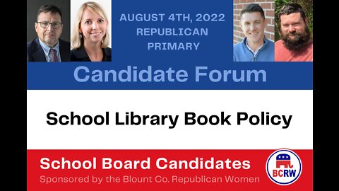 Library Book Policy: Maryville City School board Candidates, Candidate Forum 7/13/22