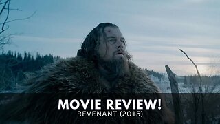 Experience the Epic: The Revenant Movie Review