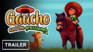 Gaucho and the Grassland - Trailer | Gamescom Latam