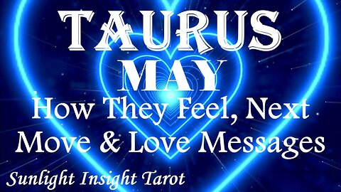 Taurus *They Can't Lie To Themself Anymore, You Nourish Their Heart & Soul* May How They Feel