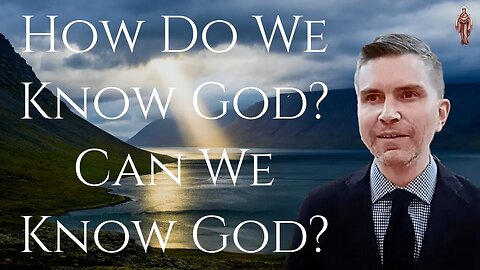 How Do We Know God? Can We Know God? - Dr. Herman A. Middleton