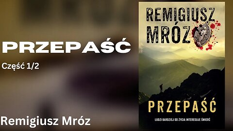 Przepaść Część 1/2, Cykl: Komisarz Forst (tom 7) - Remigiusz Mróz