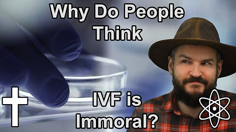 What's Wrong With IVF?|✝⚛