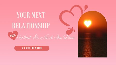 💓What is Next in Love💓Pick a Card Reading💚Your Next Relationship #love #romance #tarotcardreading
