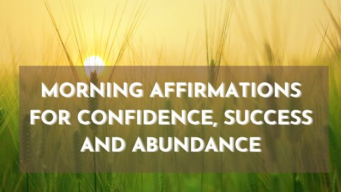 Morning Affirmations for Confidence Success Abundance | I AM Affirmation | LISTEN IT FOR 21 DAYS