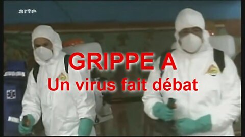 Documentaire / 2009 / La grippe A, un virus qui fait débat / H1N1 / Arte Thema