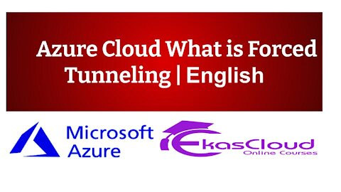 #Azure Cloud What is Forced Tunneling _ Ekascloud _ English