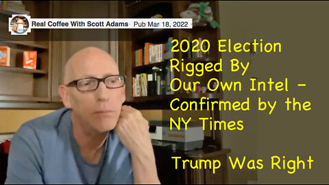 2020 Election Rigged By Our Own Intel – Confirmed by the NY Times