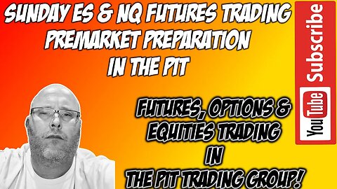ES NQ Futures Premarket Trade Plan - The Pit Futures Trading