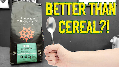 Higher Grounds Justice - BETTER THAN CEREAL?! [Should I Drink This]