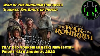 'War of the Rohirrim' Producer Trashes 'The Rings of Power' - TOYG! News Byte - 13th January, 2023