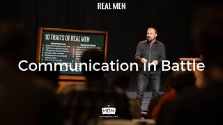 Communication in Battle (Real Men)