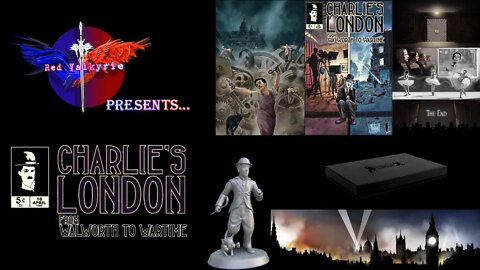 RV Presents: Charlie's London: From Walworth to Wartime!