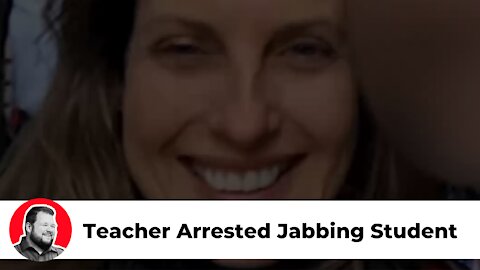 CRAZY Teacher Arrested For Jabbing Student In Her Own Home 😳