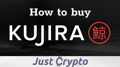 How to buy Kujira