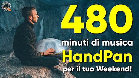 🎶 8 ore di musica Handpan per rilassarti