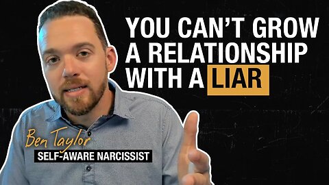 You Can’t Grow a Relationship With a Liar