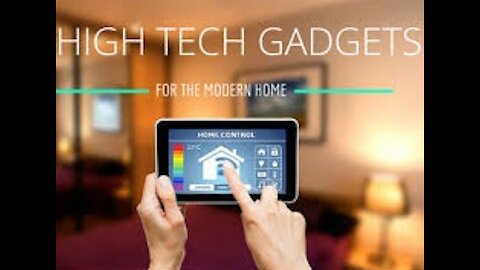 10 High Tech Gadgets For Your home #2021