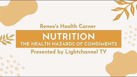 Renee's Health Corner: Nutrition (The Health Hazards of Condiments)