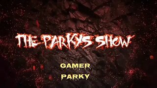 the parkys show / @gamerparky plays