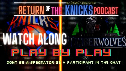 🔴 LIVE New York #Knicks VS #TIMBERWOLVES #NYKVS PLAY BY PLAY & WATCH-ALONG #KNICKSFollowParty