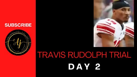 Travis Rudolph Trial Day 2
