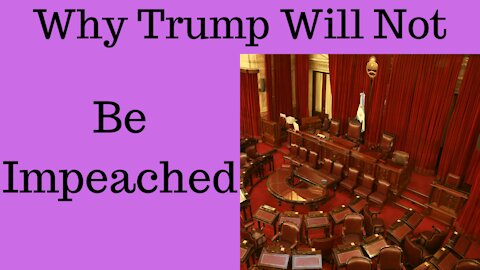 Why Trump Will Not Be Impeached A 2nd Time