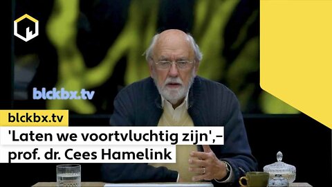 ‘Laten we voortvluchtig zijn’ – prof. dr. Cees Hamelink