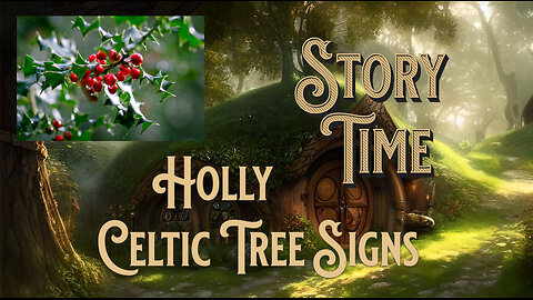 Celtic tree signs, Holly the eighth sign