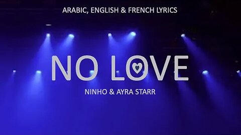 NO LOVE - Ninho & Ayra Starr (Arabic, English & French lyrics)