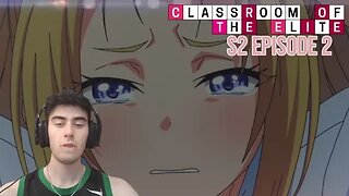 BAD Gurl?? | Classroom of The Elite Reaction | S2 Ep 2
