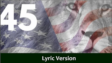 45 - Lyric Version - The Song America is Already Singing! A Presidential Tribute