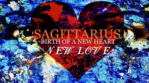 SAGITTARIUS ♐️ Birth Of A New Heart/New Love [Mid-July 2022]