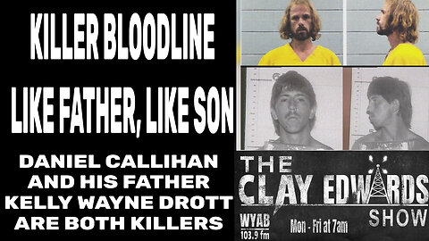 LIKE FATHER, LIKE SON - THE KILLER BLOODLINE THAT SPAWNED MURDERER DANIEL CALLIHAN