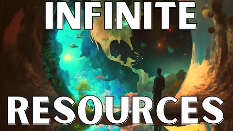 Imagine A World Where Resources Are Unlimited